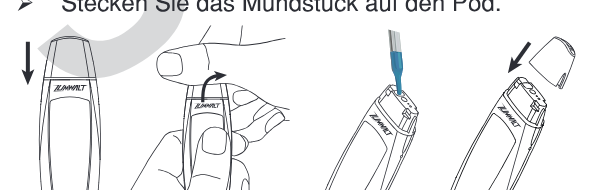 Mundstück abziehen, Pod mit Liquid füllen und Mundstück wieder aufstecken